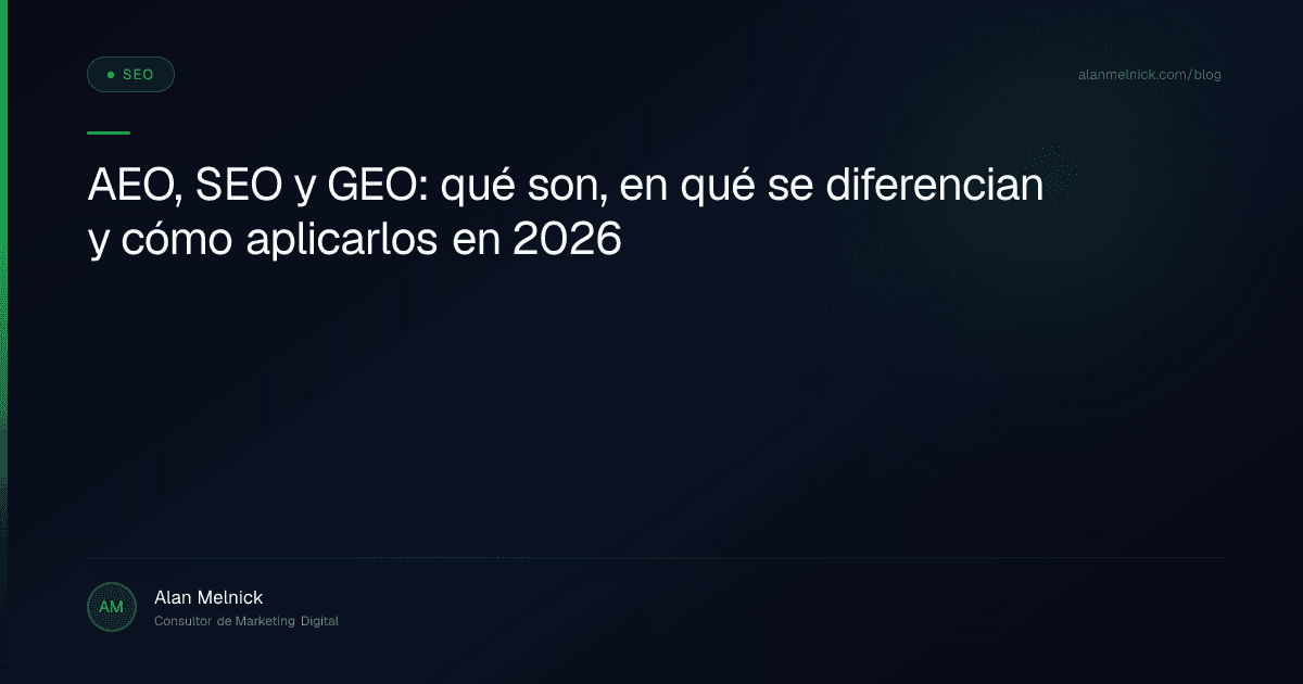 AEO, SEO y GEO: qué son, en qué se diferencian y cómo aplicarlos en 2026