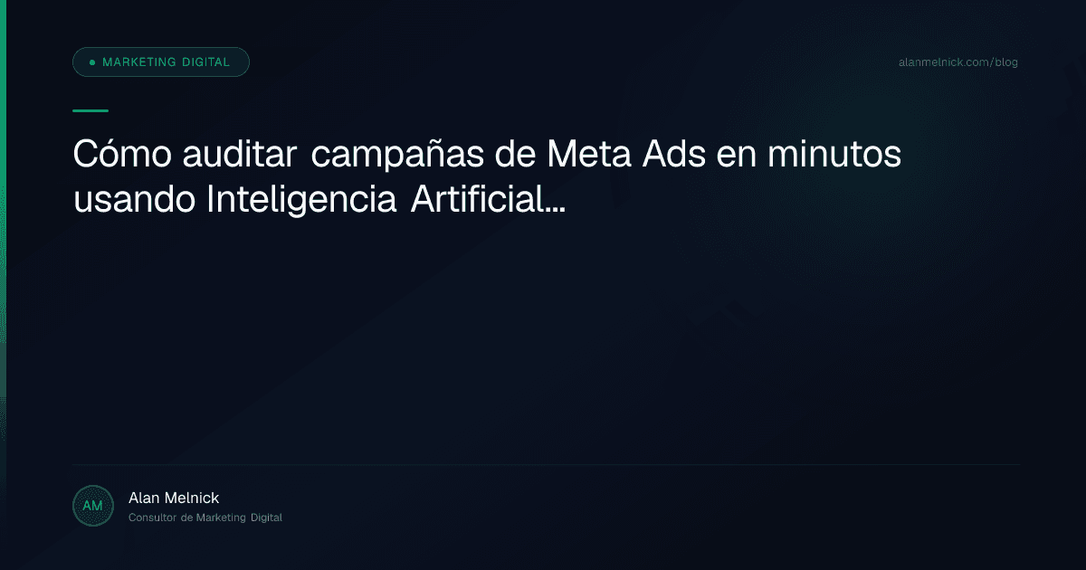Cómo auditar campañas de Meta Ads en minutos usando Inteligencia Artificial y MCP