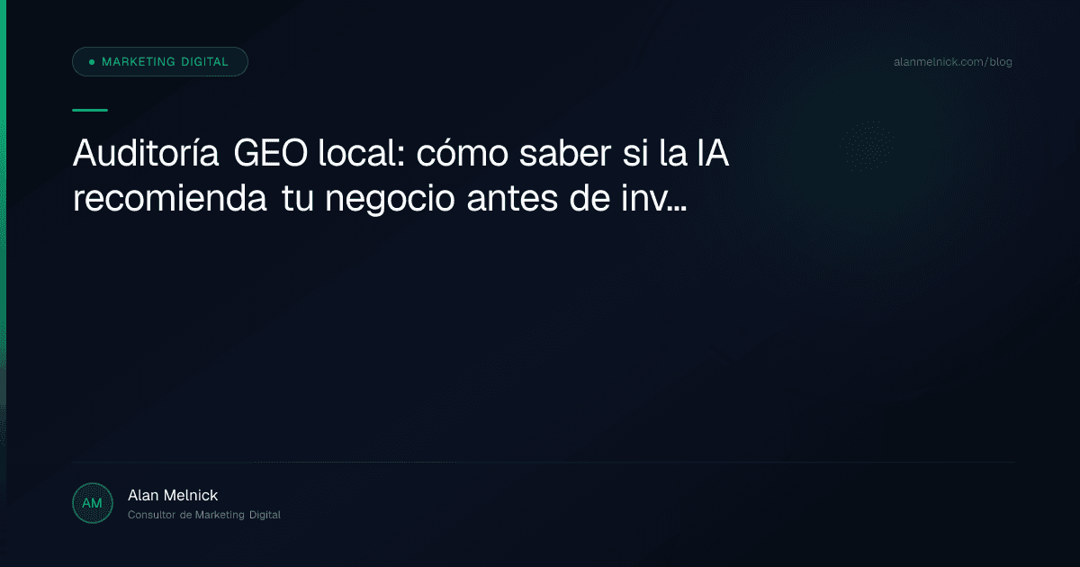 Auditoría GEO local: cómo saber si la IA recomienda tu negocio antes de invertir más