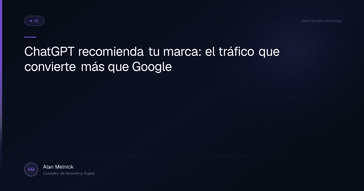ChatGPT recomienda tu marca: el tráfico que convierte más que Google