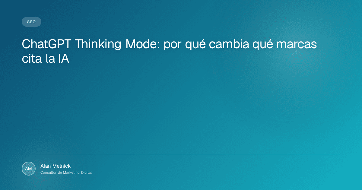 ChatGPT Thinking Mode: por qué cambia qué marcas cita la IA