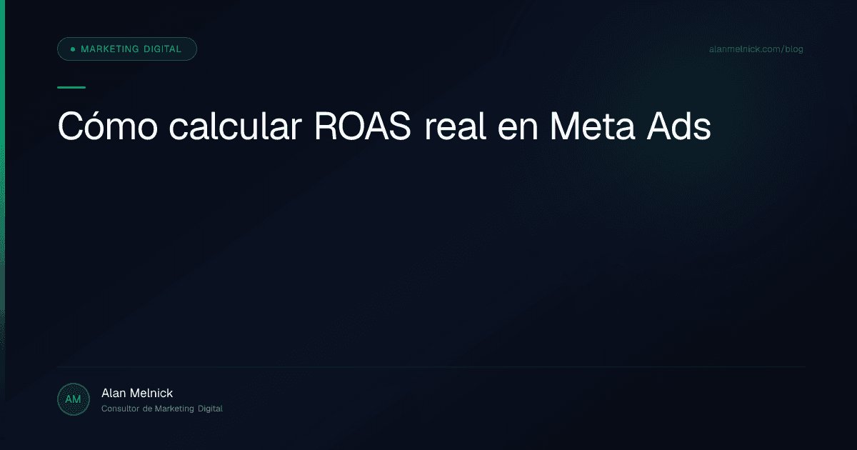 Cómo calcular ROAS real en Meta Ads