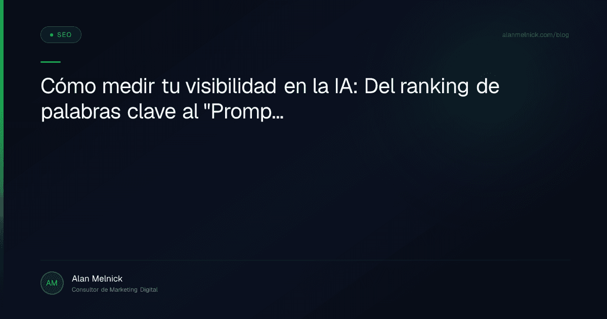 Cómo medir tu visibilidad en la IA: Del ranking de palabras clave al "Prompt Tracking"
