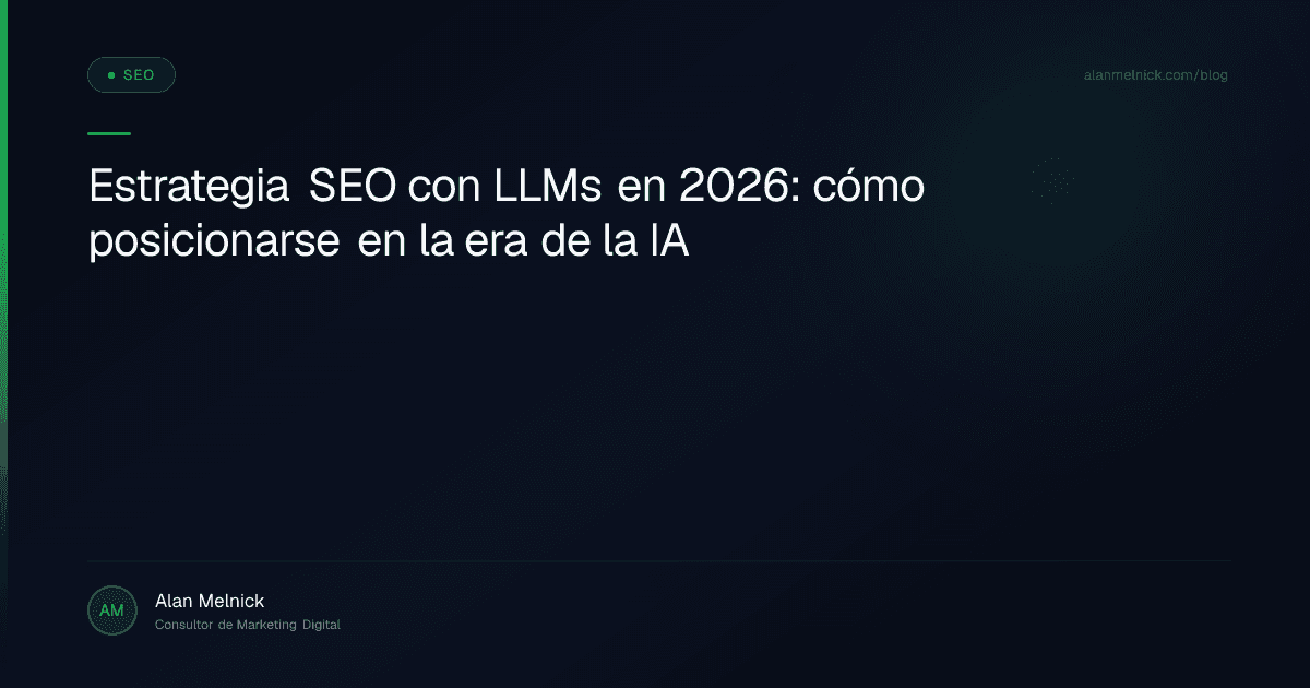 Estrategia SEO con LLMs en 2026: cómo posicionarse en la era de la IA