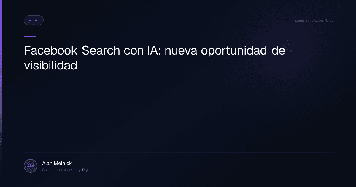 Facebook Search con IA: nueva oportunidad de visibilidad