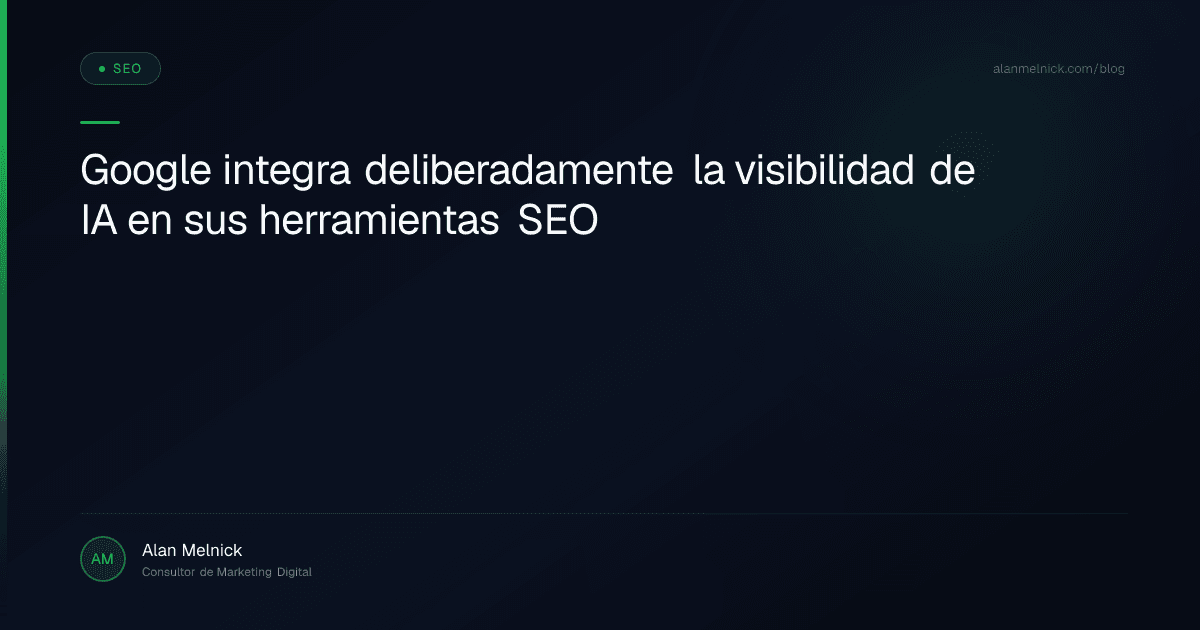 Google integra deliberadamente la visibilidad de IA en sus herramientas SEO
