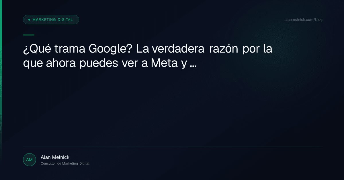 ¿Qué trama Google? La verdadera razón por la que ahora puedes ver a Meta y TikTok en GA4 y Search Console