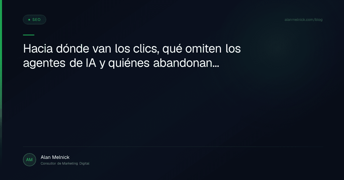 Hacia dónde van los clics, qué omiten los agentes de IA y quiénes abandonan Bing: Pulso SEO