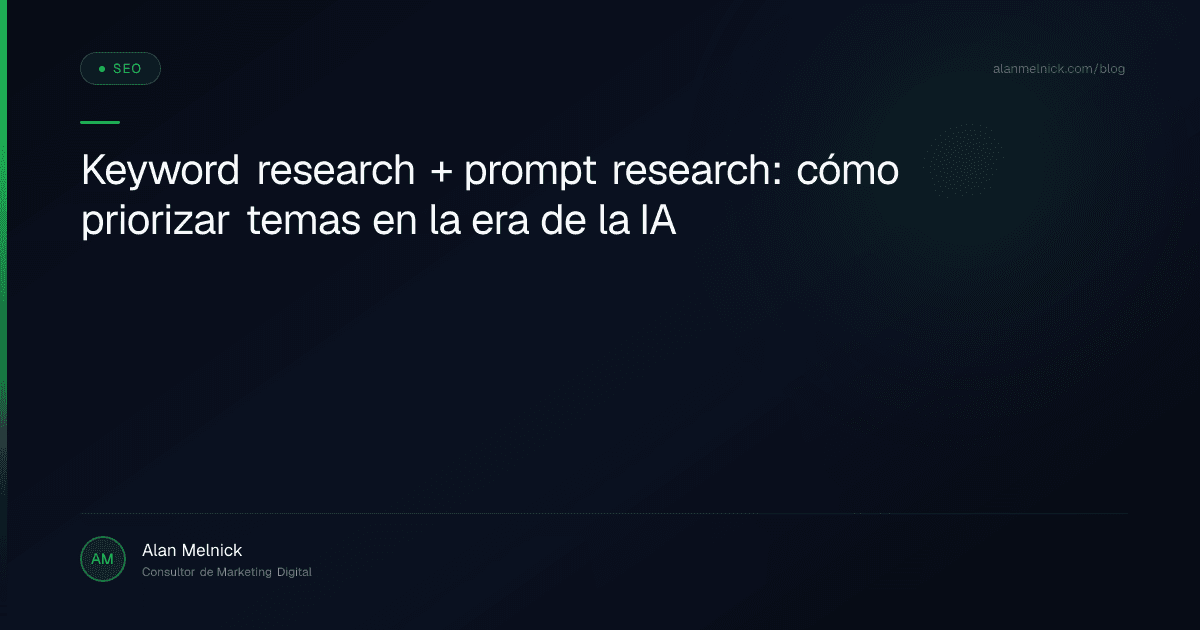 Keyword research + prompt research: cómo priorizar temas en la era de la IA