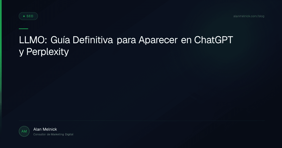 LLMO: Guía Definitiva para Aparecer en ChatGPT y Perplexity