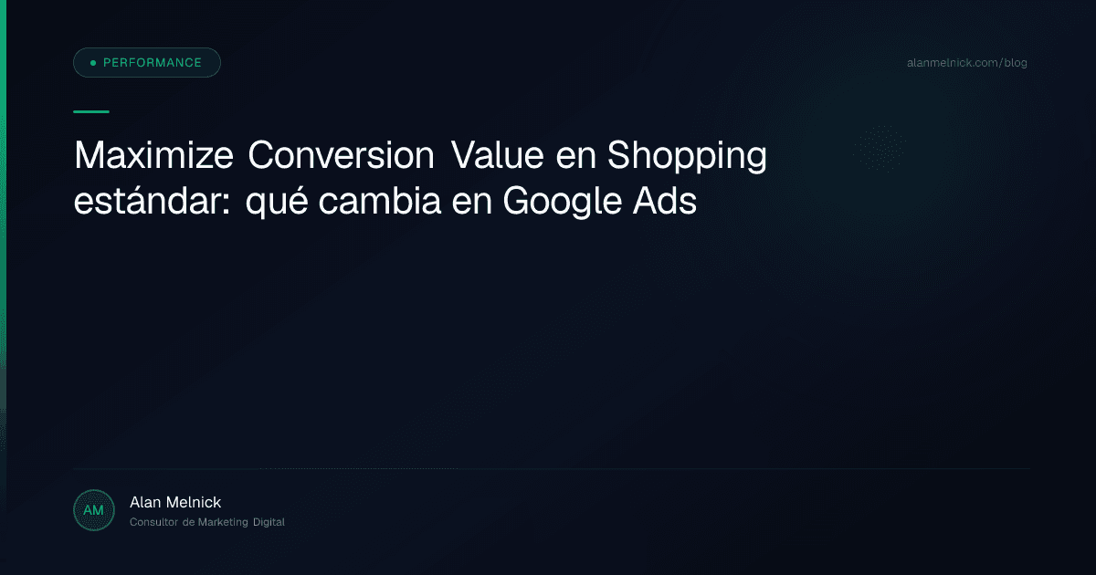 Maximize Conversion Value en Shopping estándar: qué cambia en Google Ads