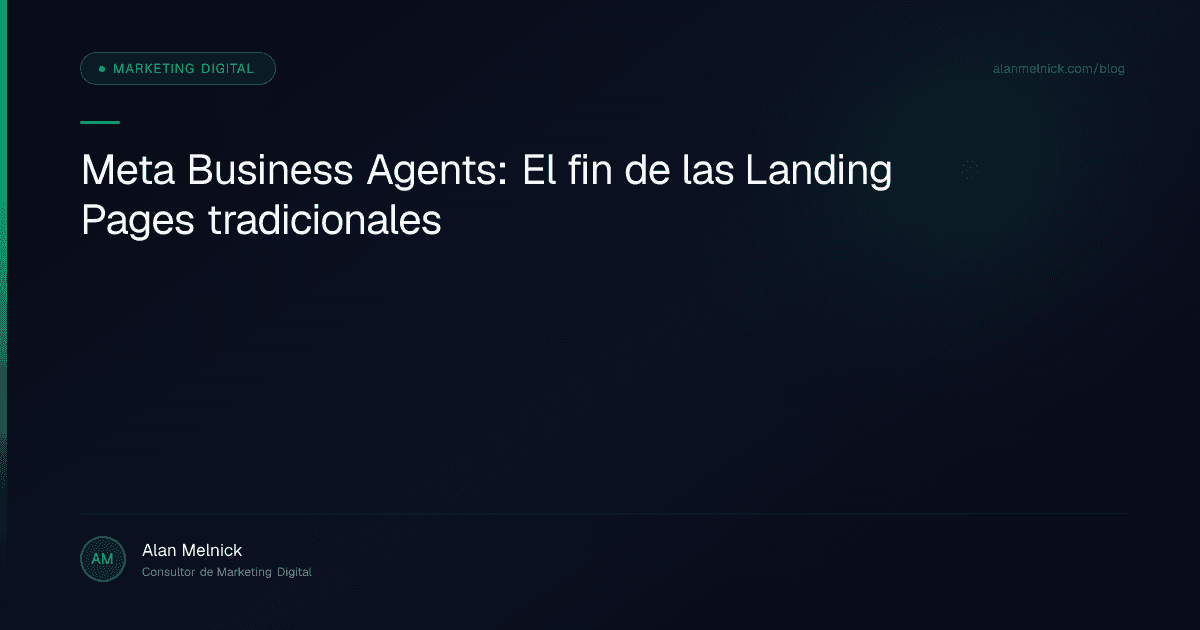 Meta Business Agents: El fin de las Landing Pages tradicionales