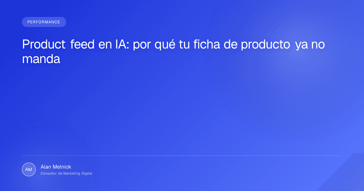 Product feed en IA: por qué tu ficha de producto ya no manda