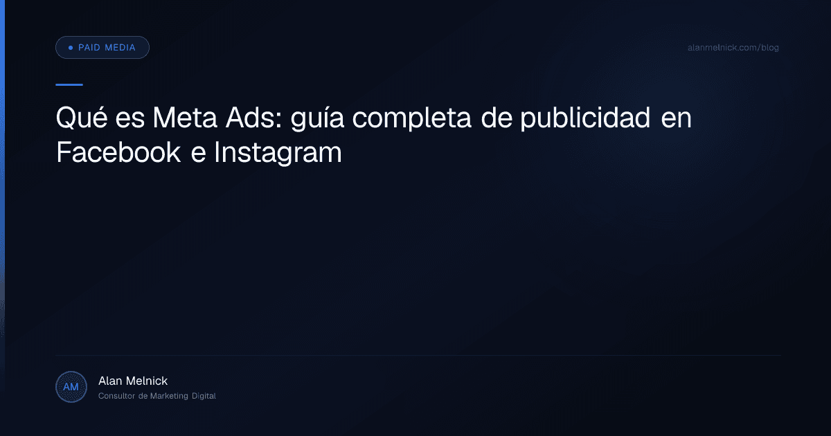 Qué es Meta Ads: guía completa de publicidad en Facebook e Instagram