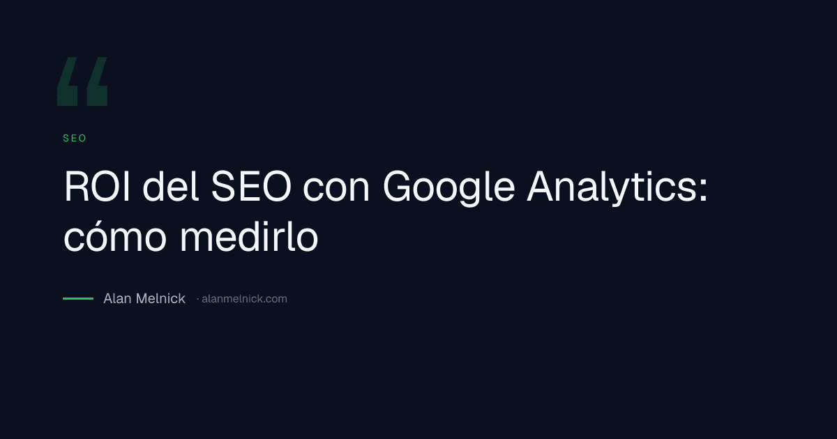 ROI del SEO con Google Analytics: cómo medirlo