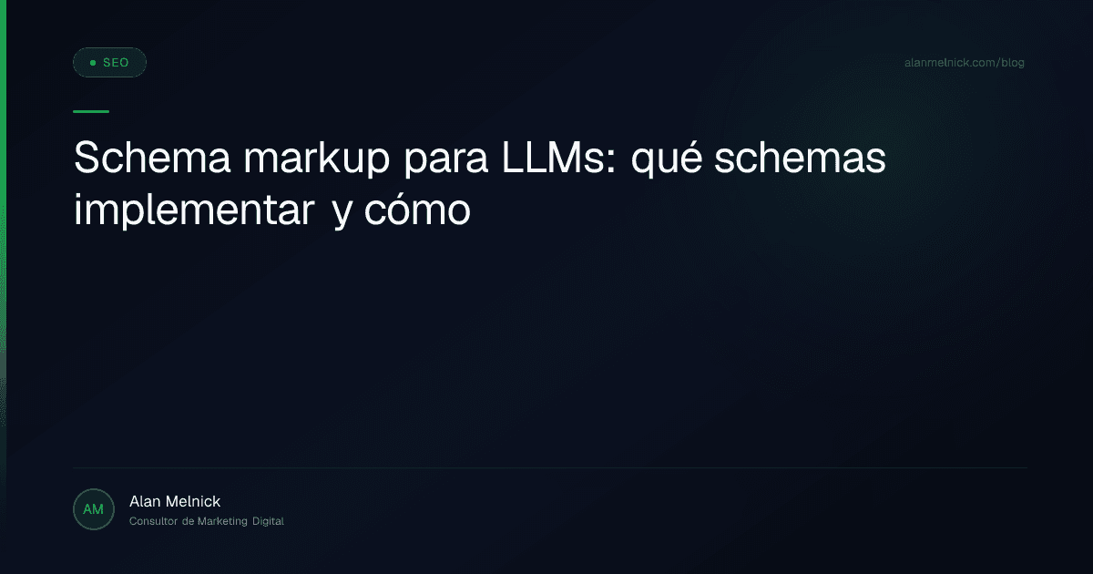 Schema markup para LLMs: qué schemas implementar y cómo