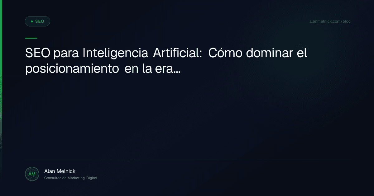 SEO para Inteligencia Artificial: Cómo dominar el posicionamiento en la era de GEO, AEO y LLMO
