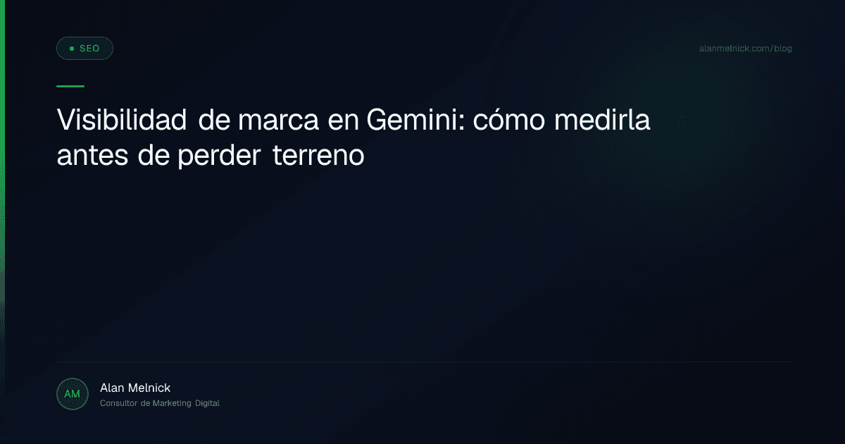 Visibilidad de marca en Gemini: cómo medirla antes de perder terreno