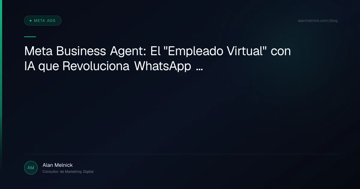 Meta Business Agent: El "Empleado Virtual" con IA que Revoluciona WhatsApp Business