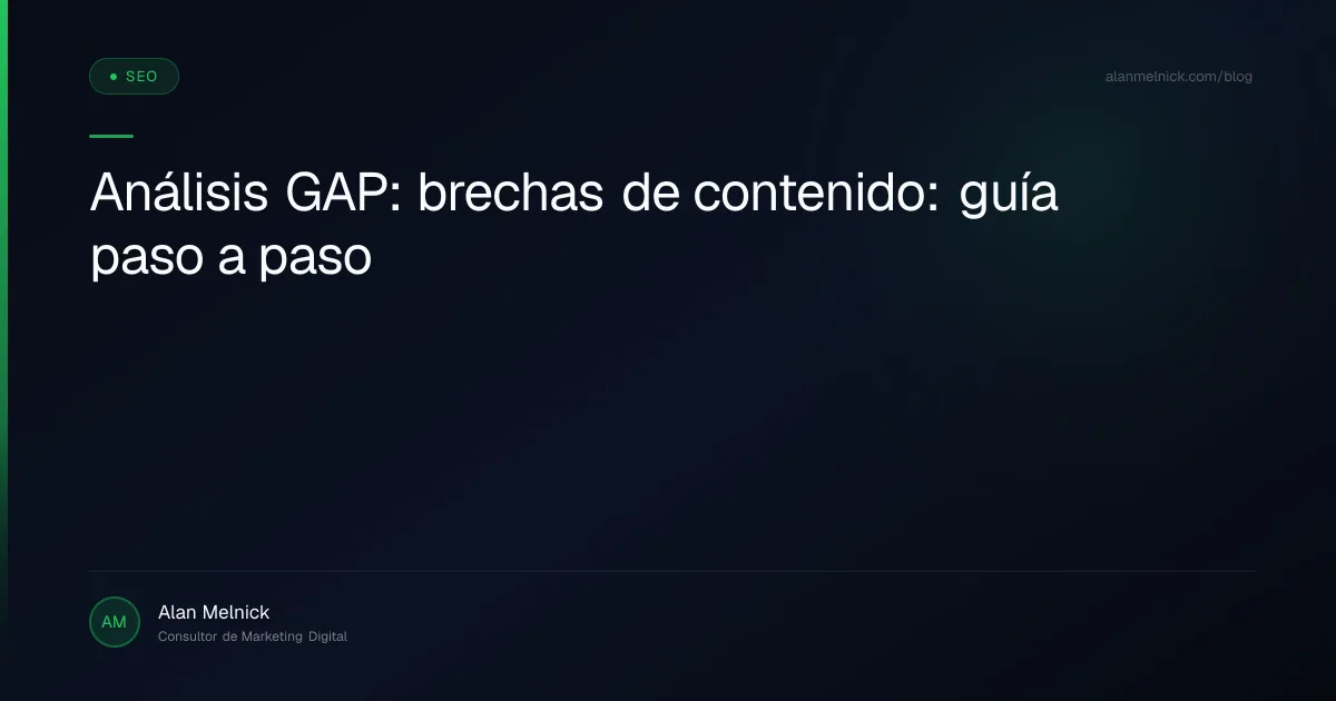 Análisis GAP: brechas de contenido: guía paso a paso