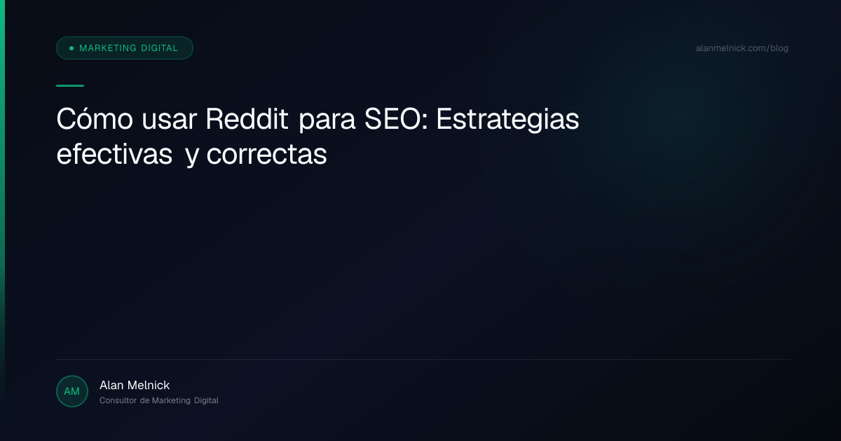 Cómo usar Reddit para SEO: Estrategias efectivas y correctas