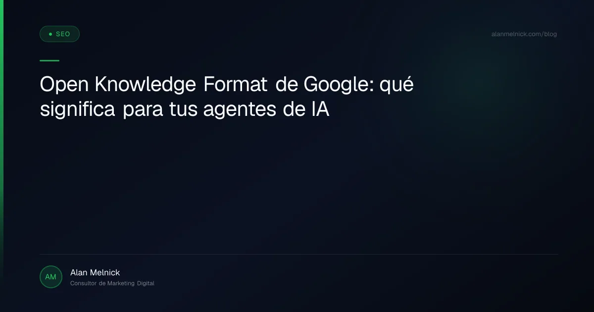 Open Knowledge Format de Google: qué significa para tus agentes de IA