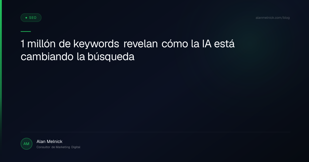 1 millón de keywords revelan cómo la IA está cambiando la búsqueda