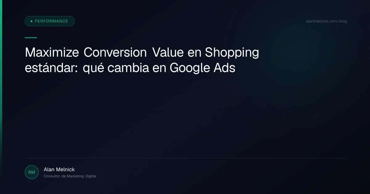 Maximize Conversion Value en Shopping estándar: qué cambia en Google Ads
