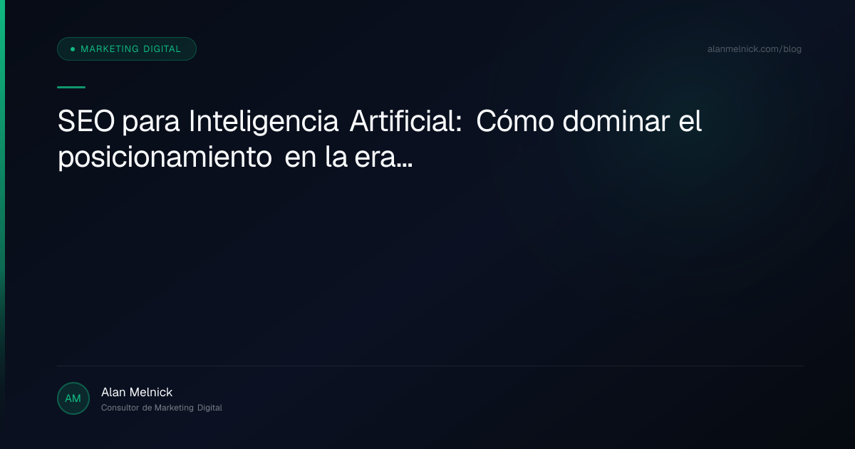 SEO para Inteligencia Artificial: Cómo dominar el posicionamiento en la era de GEO, AEO y LLMO